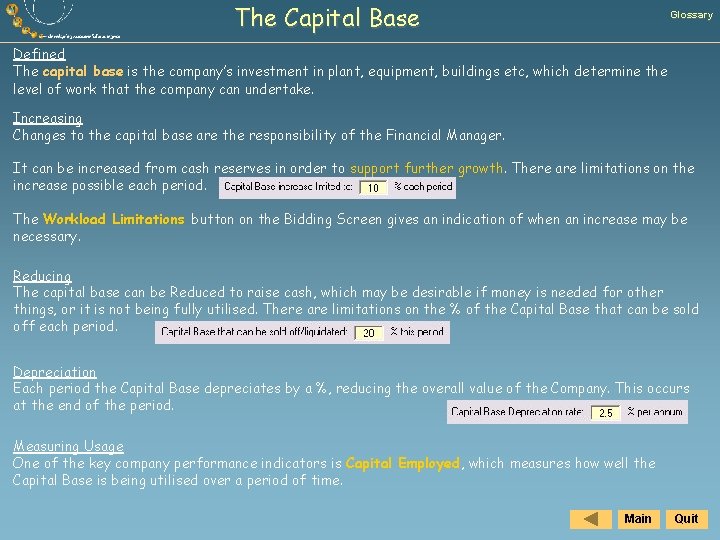 The Capital Base Glossary Defined The capital base is the company’s investment in plant,