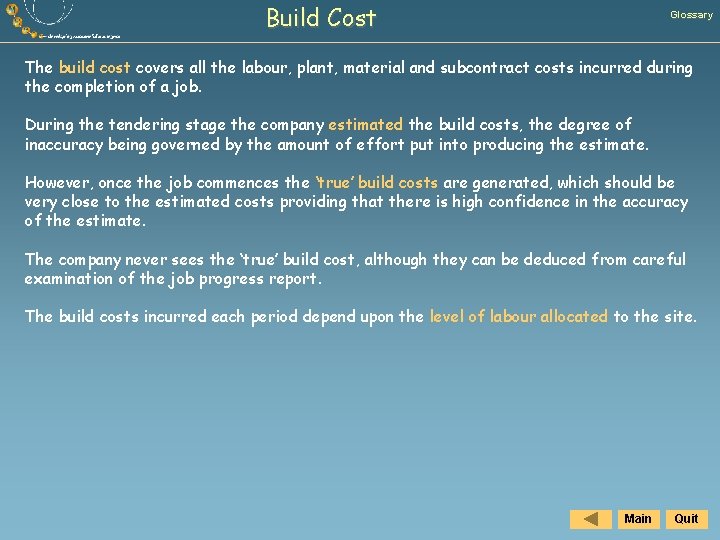 Build Cost Glossary The build cost covers all the labour, plant, material and subcontract