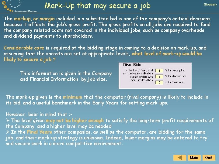 Mark-Up that may secure a job Glossary The markup, or margin included in a
