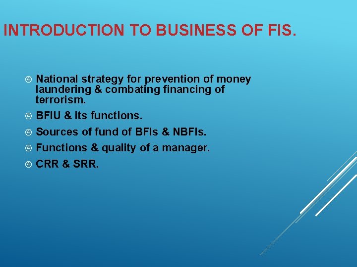 INTRODUCTION TO BUSINESS OF FIS. National strategy for prevention of money laundering & combating