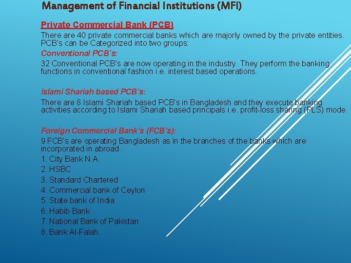 Management of Financial Institutions (MFI) Private Commercial Bank (PCB) There are 40 private commercial