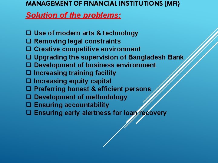 MANAGEMENT OF FINANCIAL INSTITUTIONS (MFI) Solution of the problems: q q q Use of