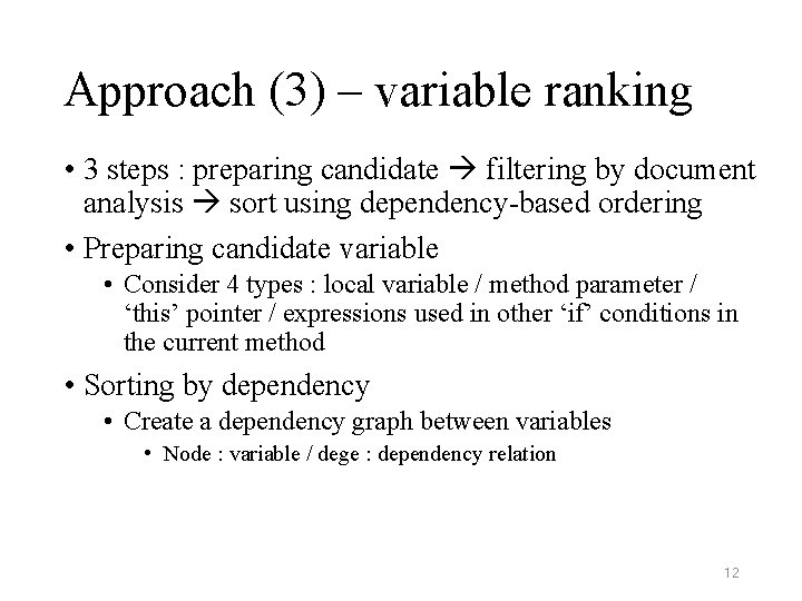 Approach (3) – variable ranking • 3 steps : preparing candidate filtering by document Approach (3) – variable ranking • 3 steps : preparing candidate filtering by document