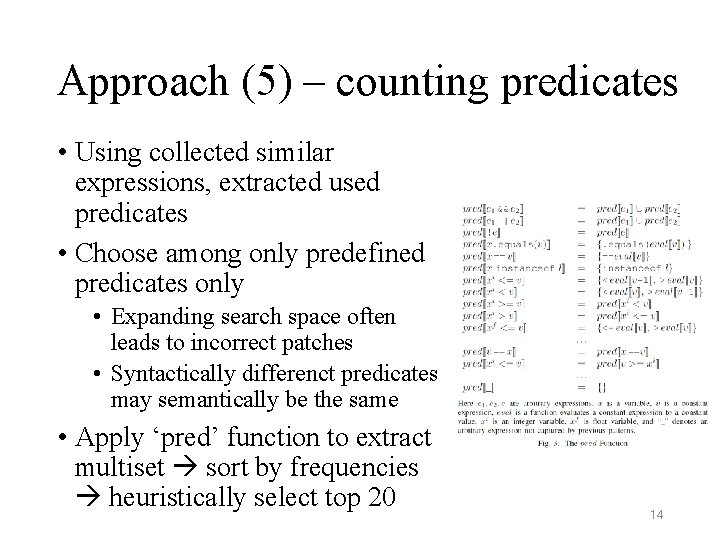 Approach (5) – counting predicates • Using collected similar expressions, extracted used predicates • Approach (5) – counting predicates • Using collected similar expressions, extracted used predicates •