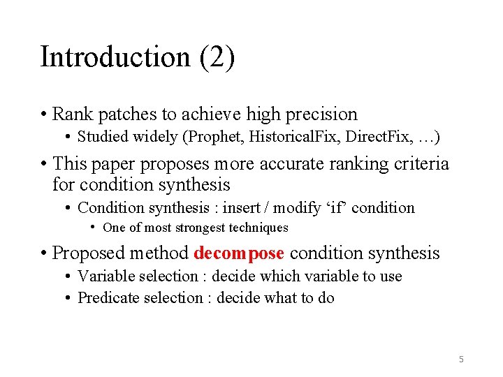 Introduction (2) • Rank patches to achieve high precision • Studied widely (Prophet, Historical. Introduction (2) • Rank patches to achieve high precision • Studied widely (Prophet, Historical.
