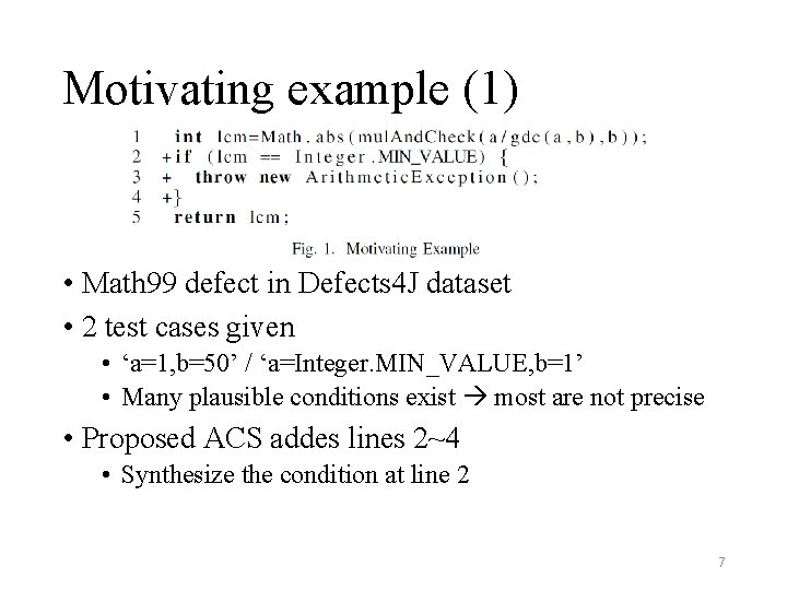 Motivating example (1) • Math 99 defect in Defects 4 J dataset • 2 Motivating example (1) • Math 99 defect in Defects 4 J dataset • 2