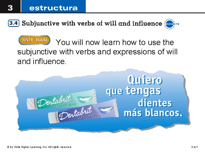 You will now learn how to use the subjunctive with verbs and expressions of