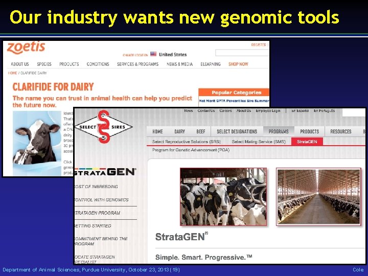 Our industry wants new genomic tools Department of Animal Sciences, Purdue University, October 23,