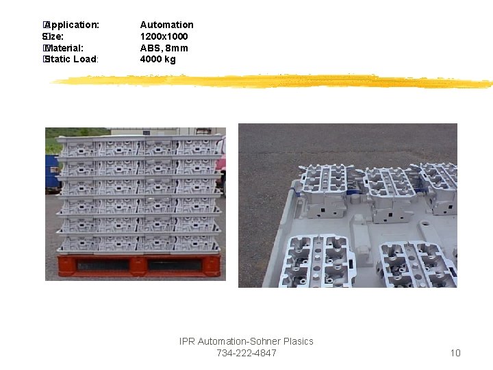 � Application: Size: � � Material: � Static Load: Automation 1200 x 1000 ABS, � Application: Size: � � Material: � Static Load: Automation 1200 x 1000 ABS,