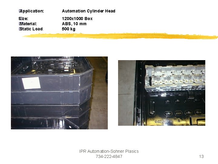 � Application: Automation Cylinder Head �ize: S � Material: � Static Load: 1200 x � Application: Automation Cylinder Head �ize: S � Material: � Static Load: 1200 x