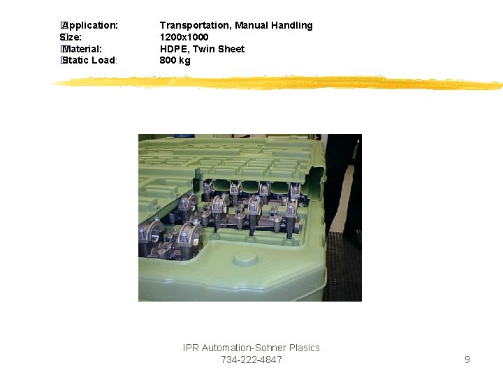 � Application: Size: � � Material: � Static Load: Transportation, Manual Handling 1200 x � Application: Size: � � Material: � Static Load: Transportation, Manual Handling 1200 x