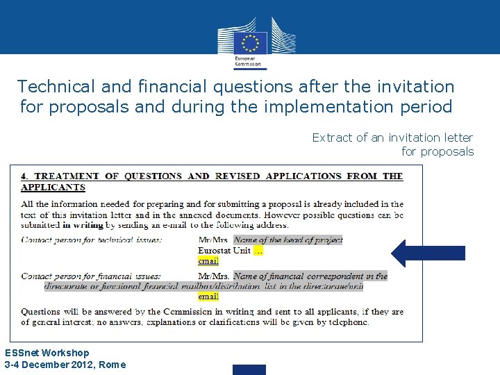 Technical and financial questions after the invitation for proposals and during the implementation period Technical and financial questions after the invitation for proposals and during the implementation period