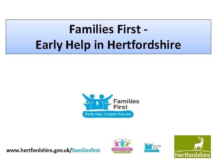 Families First Early Help in Hertfordshire 