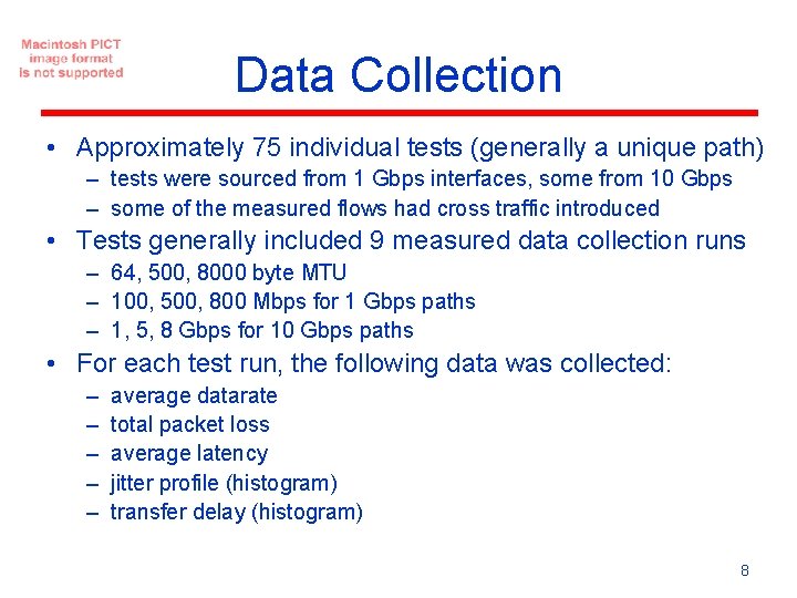 Data Collection • Approximately 75 individual tests (generally a unique path) – tests were Data Collection • Approximately 75 individual tests (generally a unique path) – tests were