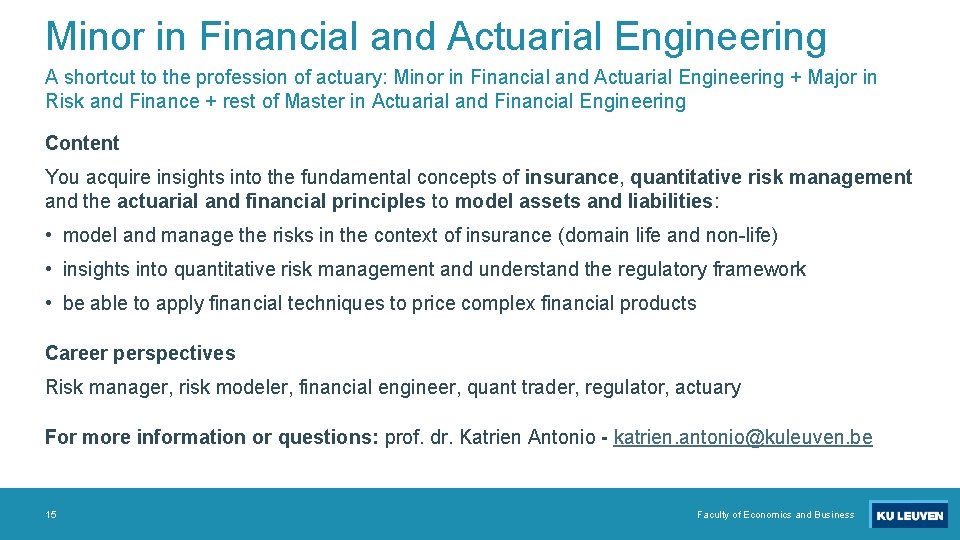 Minor in Financial and Actuarial Engineering A shortcut to the profession of actuary: Minor
