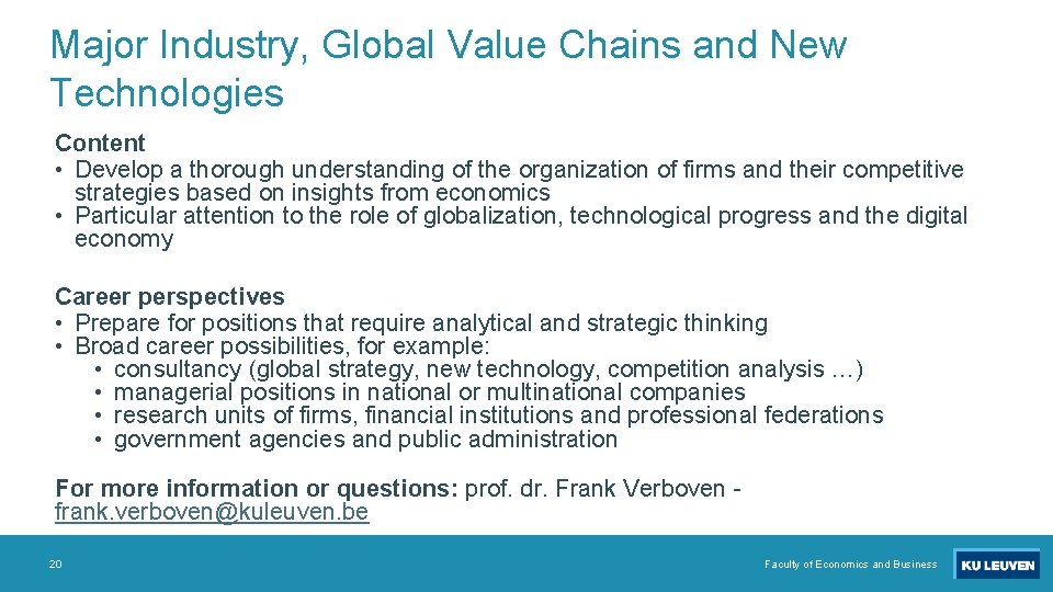 Major Industry, Global Value Chains and New Technologies Content • Develop a thorough understanding