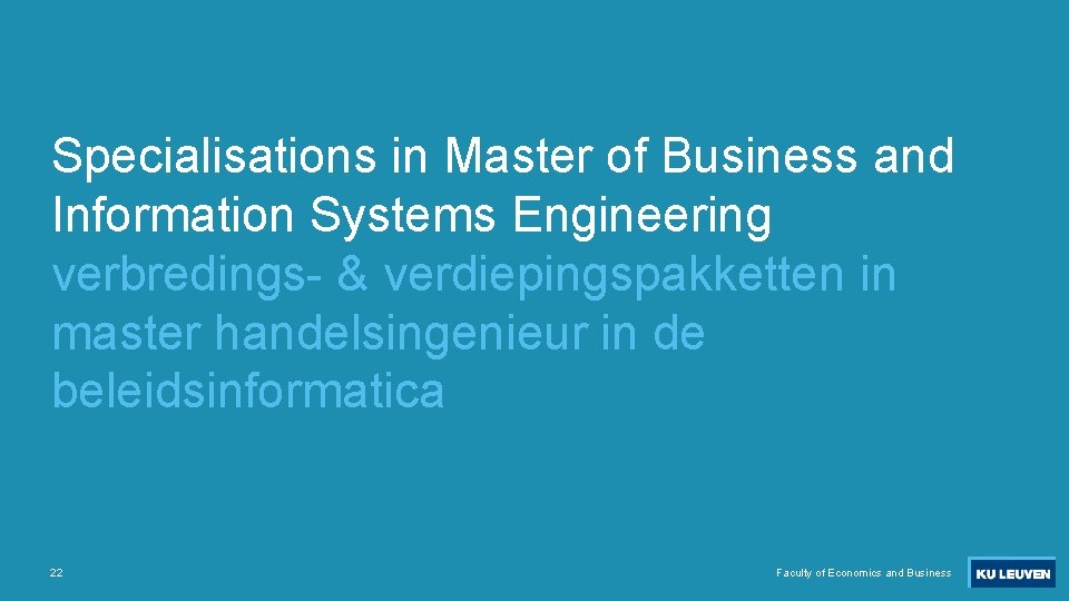 Specialisations in Master of Business and Information Systems Engineering verbredings- & verdiepingspakketten in master