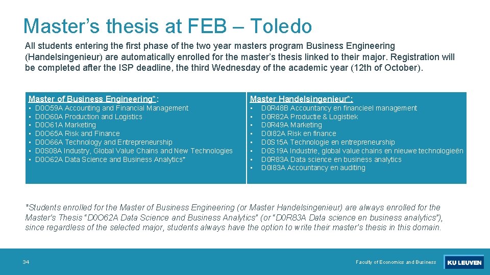 Master’s thesis at FEB – Toledo All students entering the first phase of the