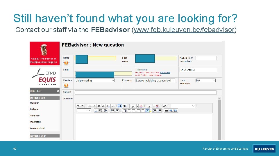 Still haven’t found what you are looking for? Contact our staff via the FEBadvisor