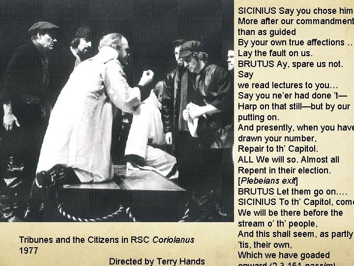 Tribunes and the Citizens in RSC Coriolanus 1977 Directed by Terry Hands SICINIUS Say