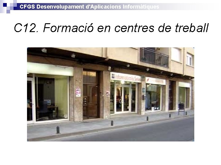 CFGS Desenvolupament d'Aplicacions Informàtiques C 12. Formació en centres de treball 