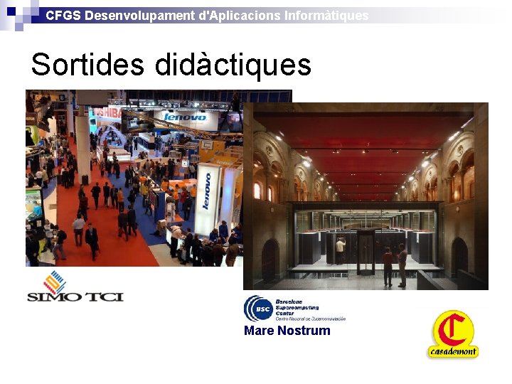 CFGS Desenvolupament d'Aplicacions Informàtiques Sortides didàctiques Mare Nostrum 