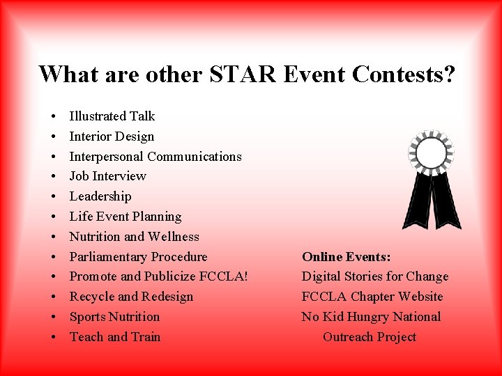 What are other STAR Event Contests? • • • Illustrated Talk Interior Design Interpersonal