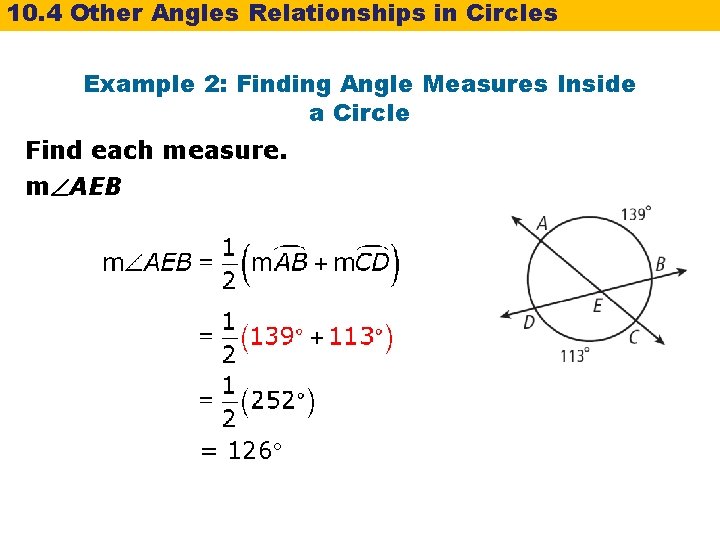 10. 4 Other Angles Relationships in Circles Example 2: Finding Angle Measures Inside a 10. 4 Other Angles Relationships in Circles Example 2: Finding Angle Measures Inside a
