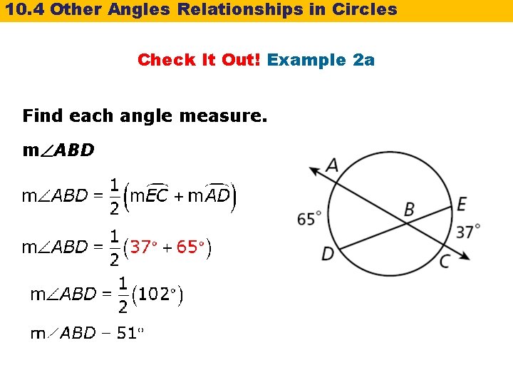 10. 4 Other Angles Relationships in Circles Check It Out! Example 2 a Find 10. 4 Other Angles Relationships in Circles Check It Out! Example 2 a Find