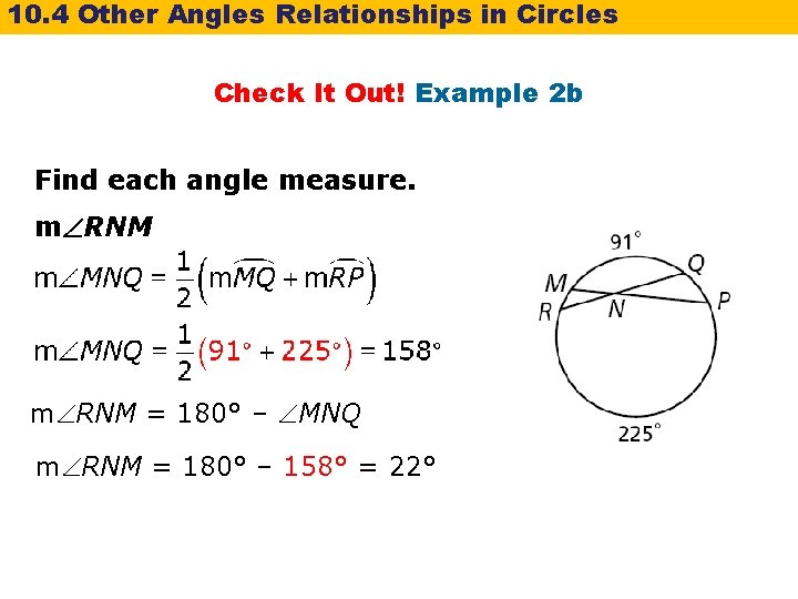 10. 4 Other Angles Relationships in Circles Check It Out! Example 2 b Find 10. 4 Other Angles Relationships in Circles Check It Out! Example 2 b Find