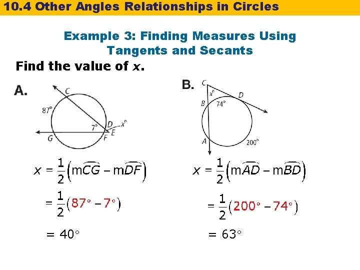 10. 4 Other Angles Relationships in Circles Example 3: Finding Measures Using Tangents and 10. 4 Other Angles Relationships in Circles Example 3: Finding Measures Using Tangents and
