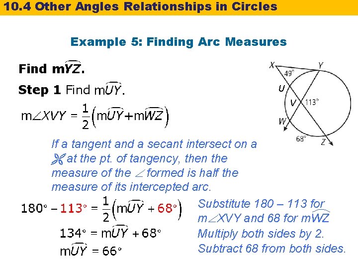 10. 4 Other Angles Relationships in Circles Example 5: Finding Arc Measures Find Step 10. 4 Other Angles Relationships in Circles Example 5: Finding Arc Measures Find Step