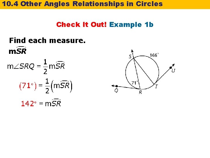10. 4 Other Angles Relationships in Circles Check It Out! Example 1 b Find 10. 4 Other Angles Relationships in Circles Check It Out! Example 1 b Find