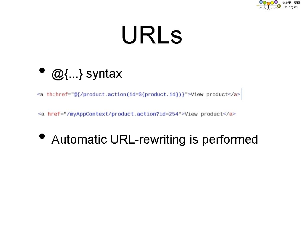 URLs • @{. . . } syntax • Automatic URL-rewriting is performed 