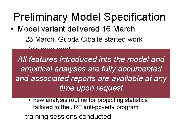 Preliminary Model Specification • Model variant delivered 16 March – 23 March: Guoda Cibaite