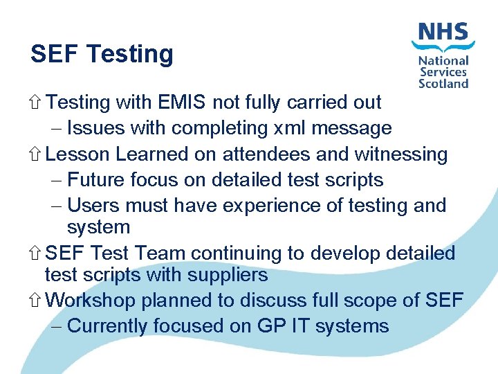 SEF Testing with EMIS not fully carried out Issues with completing xml message Lesson