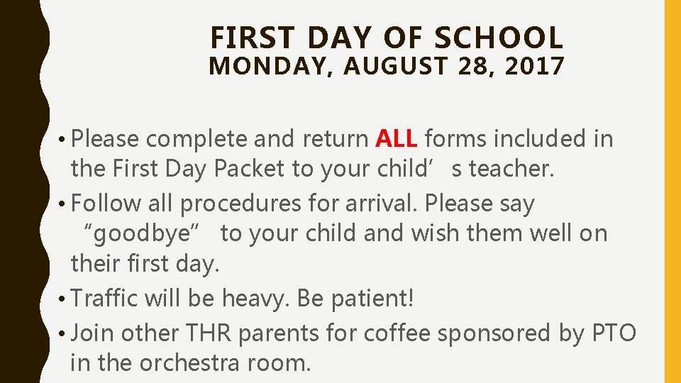 FIRST DAY OF SCHOOL MONDAY, AUGUST 28, 2017 • Please complete and return ALL FIRST DAY OF SCHOOL MONDAY, AUGUST 28, 2017 • Please complete and return ALL