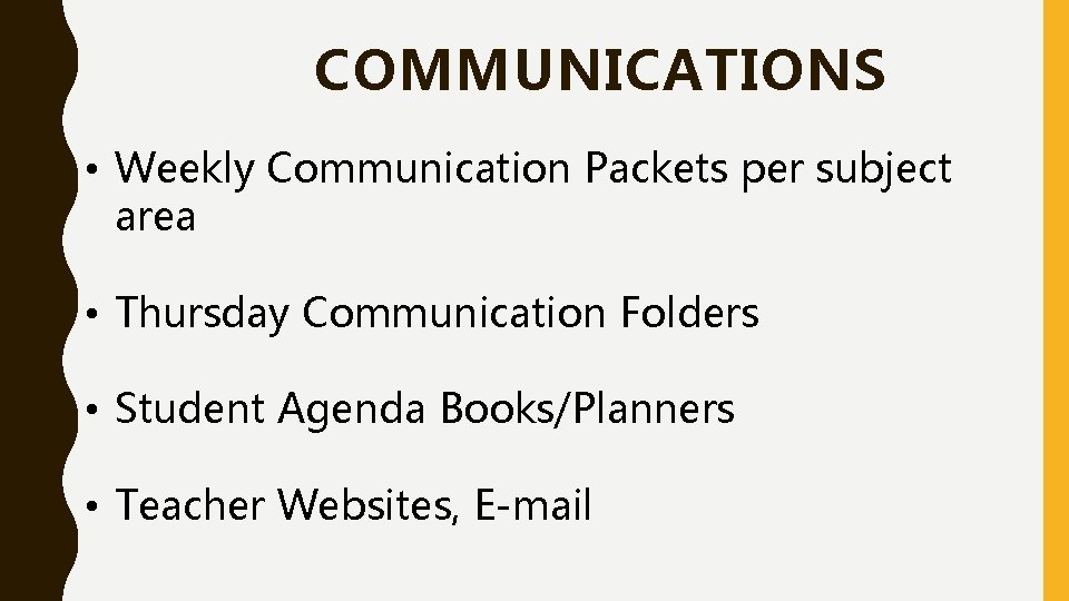 COMMUNICATIONS • Weekly Communication Packets per subject area • Thursday Communication Folders • Student COMMUNICATIONS • Weekly Communication Packets per subject area • Thursday Communication Folders • Student