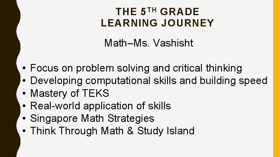 THE 5 TH GRADE LEARNING JOURNEY Math–Ms. Vashisht • • • Focus on problem THE 5 TH GRADE LEARNING JOURNEY Math–Ms. Vashisht • • • Focus on problem