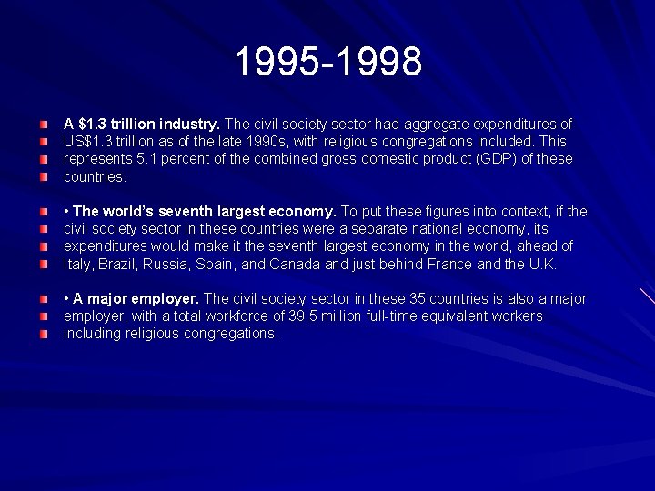 1995 -1998 A $1. 3 trillion industry. The civil society sector had aggregate expenditures