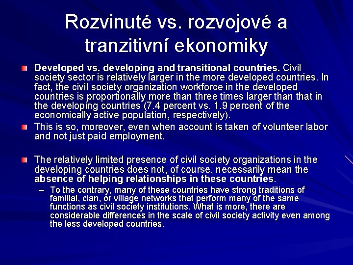 Rozvinuté vs. rozvojové a tranzitivní ekonomiky Developed vs. developing and transitional countries. Civil society