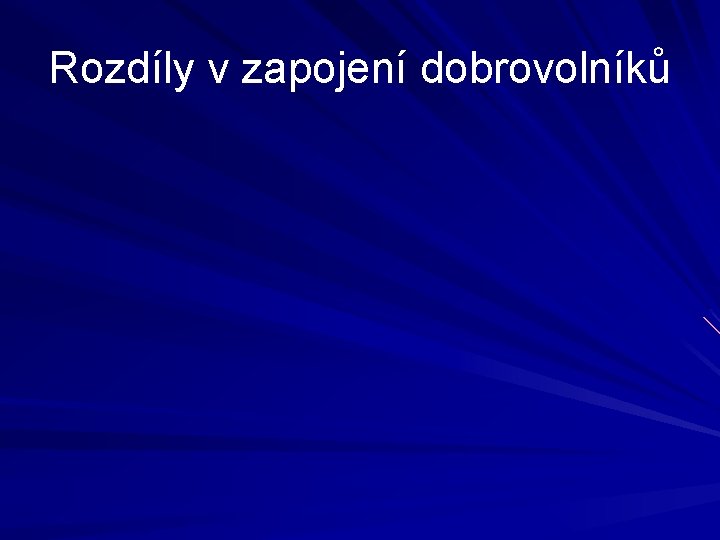 Rozdíly v zapojení dobrovolníků 