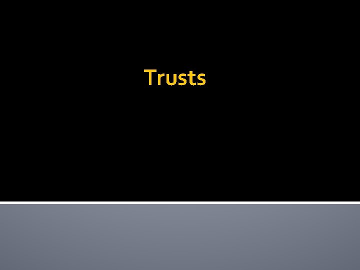 Trusts 