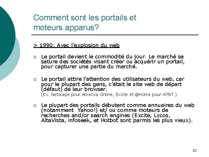 Comment sont les portails et moteurs apparus? > 1990: Avec l’explosion du web ¡