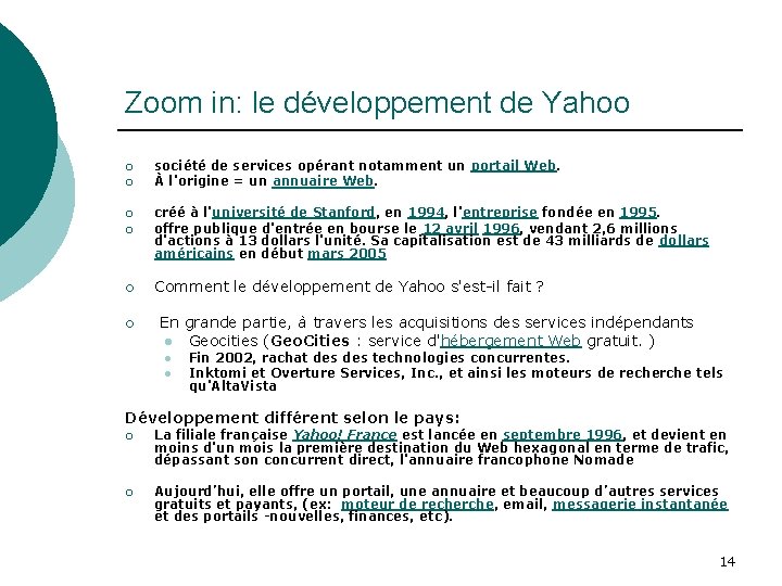 Zoom in: le développement de Yahoo ¡ ¡ société de services opérant notamment un