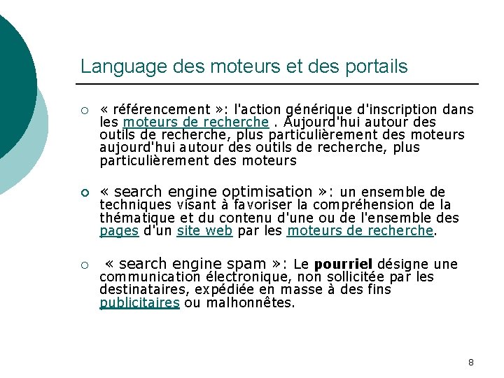 Language des moteurs et des portails ¡ ¡ ¡ « référencement » : l'action