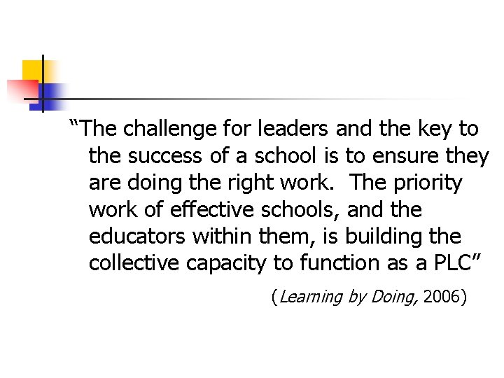 “The challenge for leaders and the key to the success of a school is