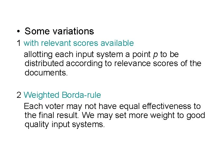  • Some variations 1 with relevant scores available allotting each input system a