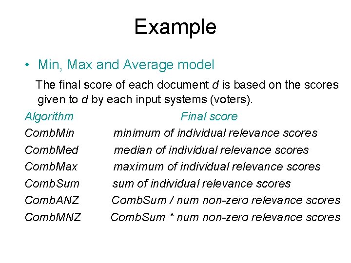 Example • Min, Max and Average model The final score of each document d