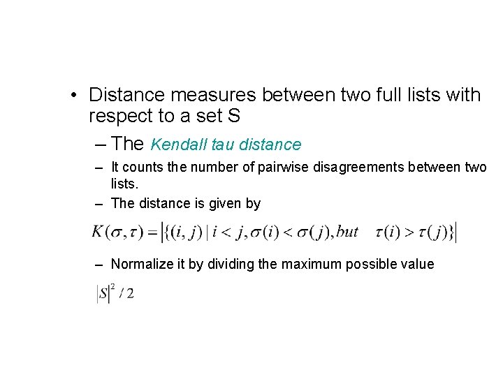  • Distance measures between two full lists with respect to a set S